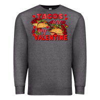 Charcoal Heather Tacos are my Valentine Valentine's Day Premium Sweatshirt - FaDigitalArtStudio