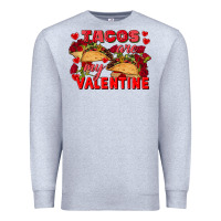 Heather Grey Tacos are my Valentine Valentine's Day Premium Sweatshirt - FaDigitalArtStudio
