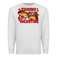 Oatmeal Heather Tacos are my Valentine Valentine's Day Premium Sweatshirt - FaDigitalArtStudio