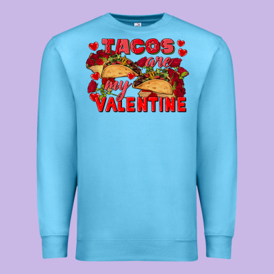 Tacos Are My Valentine Valentine's Day Premium Sweatshirt Designed By Fadigitalartstudio