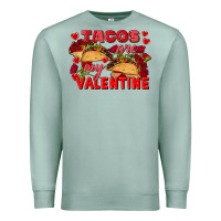 Seafoam Tacos are my Valentine Valentine's Day Premium Sweatshirt - FaDigitalArtStudio