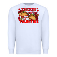 White Tacos are my Valentine Valentine's Day Premium Sweatshirt - FaDigitalArtStudio
