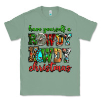 Sage Have yourself a rowdy howdy Christmas Classic Tee - NancyCooperArtShop