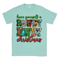 Seafoam Have yourself a rowdy howdy Christmas Classic Tee - NancyCooperArtShop