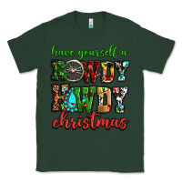 Sports Green Have yourself a rowdy howdy Christmas Classic Tee - NancyCooperArtShop