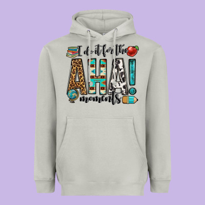 I Do It For The Aha Moments Teacher Heavyweight Hoodie Designed By Oliviacreatesart