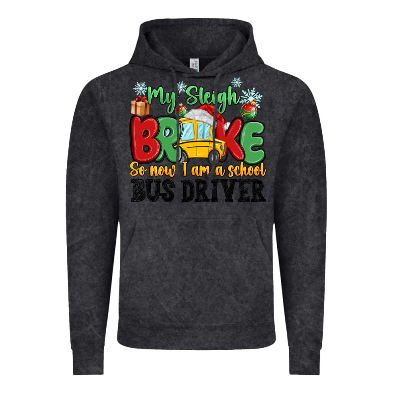 My Sleigh Broke So Now I Am A School Bus Driver Vintage Hoodie by MaliasSmallBusiness | Teevron