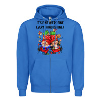 True Royal its fine were fine everything is fine Zipper Hoodie - CowGirlArtShop