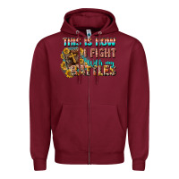 Burgundy this is how i fight with my battles Zipper Hoodie - CowGirlArtShop