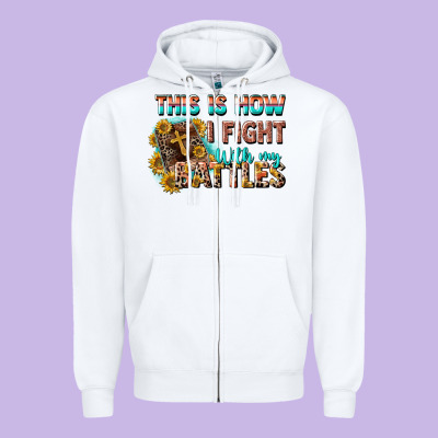This Is How I Fight With My Battles Zipper Hoodie Designed By Cowgirlartshop
