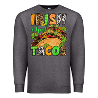 Charcoal Heather St. Patrick's Irish i had tacos Premium Sweatshirt - OliviaCreatesArt