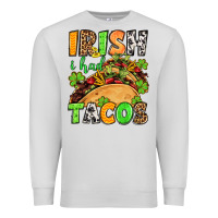 Dove Grey St. Patrick's Irish i had tacos Premium Sweatshirt - OliviaCreatesArt
