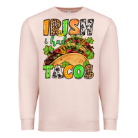 Pale Pink St. Patrick's Irish i had tacos Premium Sweatshirt - OliviaCreatesArt