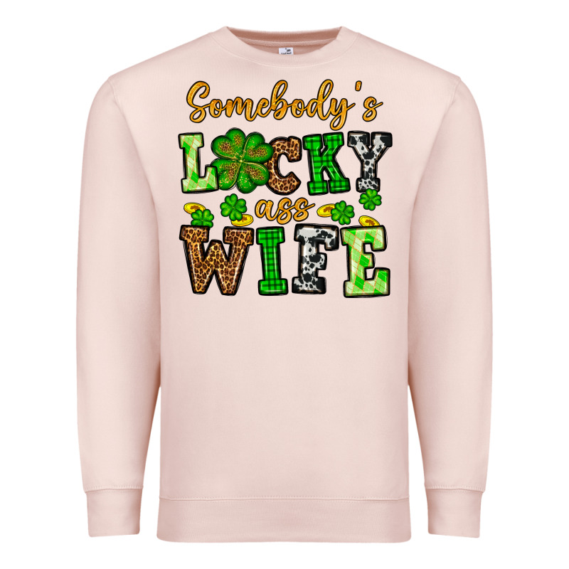 St. Patrick's Somebody’s Lucky Ass Wife Premium Sweatshirt by OliviaCreatesArt | Teevron