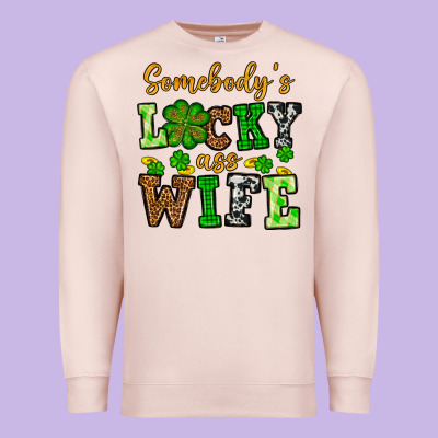 St. Patrick's Somebody’s Lucky Ass Wife Premium Sweatshirt Designed By Oliviacreatesart