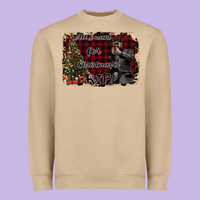 All I Want For Christmas Is Rip Heavyweight Sweatshirt Designed By Bettercallsaul