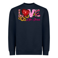 Navy valentine's day love like jesus Heavyweight Sweatshirt - RanaPortraitStore
