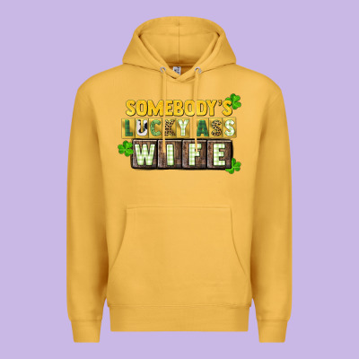 St. Patrick's Somebody's Lucky Ass Wife Premium Hoodie Designed By Cowgirlartshop