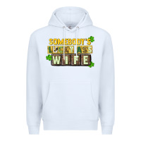 White St. Patrick's Somebody's lucky ass wife Premium Hoodie - CowGirlArtShop