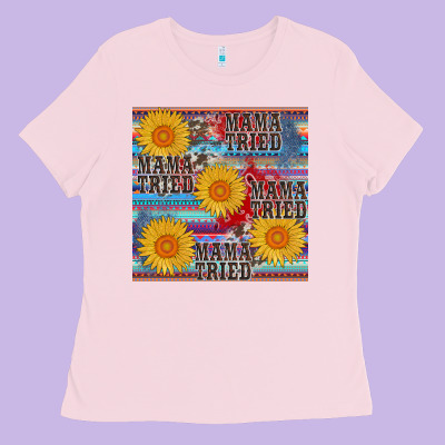 Mama Tried Seamless Ladies Tee Designed By Adodesignshop