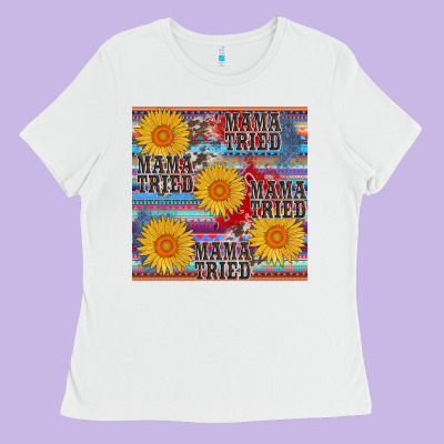 Mama Tried Seamless Ladies Tee Designed By Adodesignshop