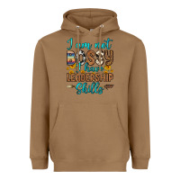 Toasted Coconut i am not bossy i have leadership skills Heavyweight Hoodie - OliviaCreatesArt