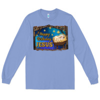 Colony Blue happy birthday jesus Long Sleeve Tee - RanaPortraitStore
