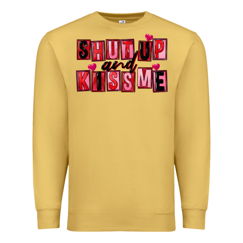 Shut Up And Kiss Me Premium Sweatshirt by FaDigitalArtStudio | Teevron