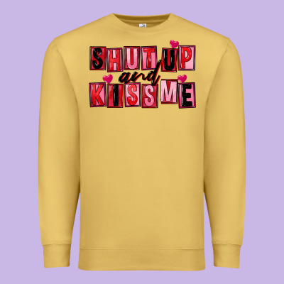 Shut Up And Kiss Me Premium Sweatshirt Designed By Fadigitalartstudio