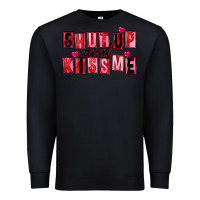 Black Shut up and kiss me Premium Sweatshirt - FaDigitalArtStudio