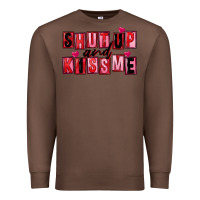 Chestnut Shut up and kiss me Premium Sweatshirt - FaDigitalArtStudio