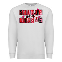 Dove Grey Shut up and kiss me Premium Sweatshirt - FaDigitalArtStudio