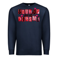Navy Shut up and kiss me Premium Sweatshirt - FaDigitalArtStudio