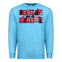 Ocean Blue Shut up and kiss me Premium Sweatshirt - FaDigitalArtStudio