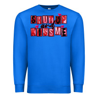 True Royal Shut up and kiss me Premium Sweatshirt - FaDigitalArtStudio
