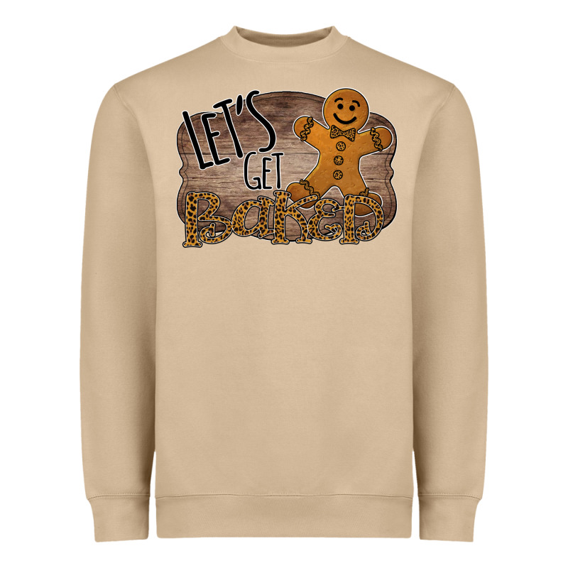 Let's Get Baked Heavyweight Sweatshirt by Bettercallsaul | Teevron