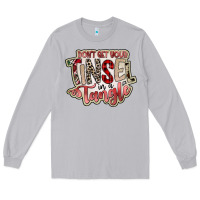 Moon Dust dont get your tinsel in a tangle Long Sleeve Tee - SublimationCraftShop
