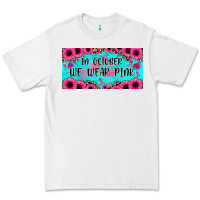In October We Wear Pink Premium Tee | Teevron