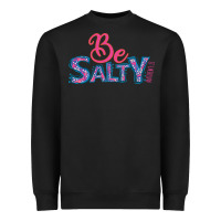 Black Be Salty Heavyweight Sweatshirt - Bettercallsaul