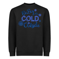Black Baby It s Cold Outside Heavyweight Sweatshirt - Bettercallsaul