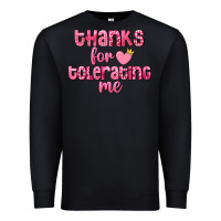 Black Thanks for tolerating me Valentine's Day Premium Sweatshirt - FaDigitalArtStudio