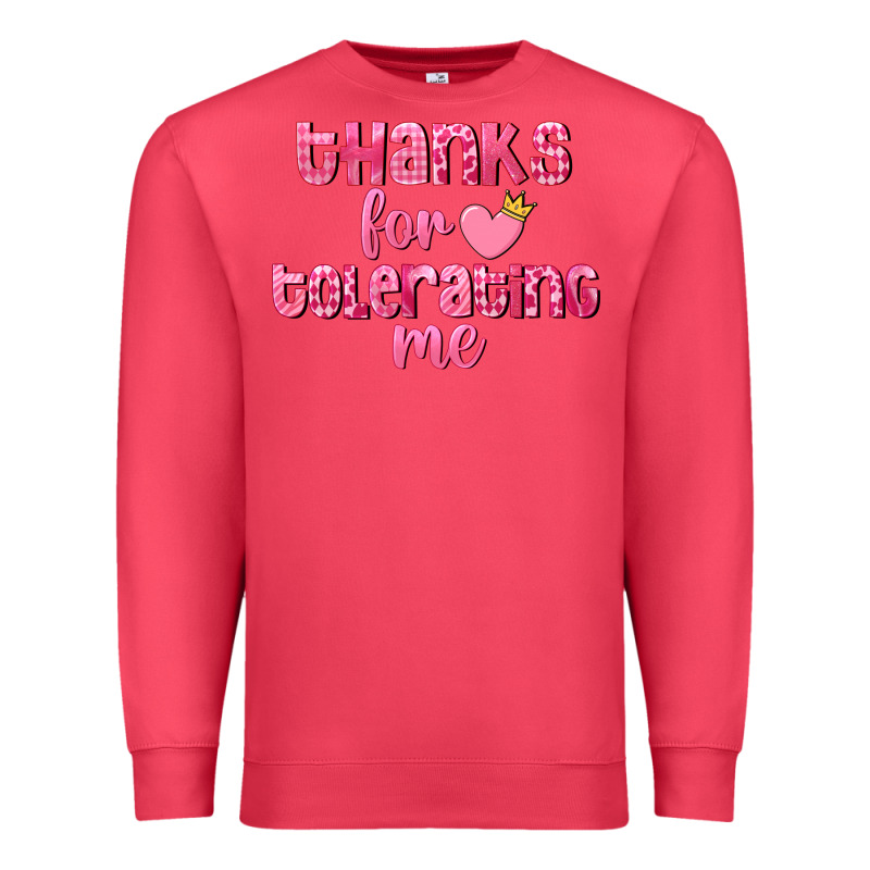 Thanks For Tolerating Me Valentine's Day Premium Sweatshirt by FaDigitalArtStudio | Teevron