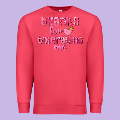 Thanks For Tolerating Me Valentine's Day Premium Sweatshirt Designed By Fadigitalartstudio