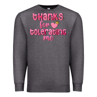Charcoal Heather Thanks for tolerating me Valentine's Day Premium Sweatshirt - FaDigitalArtStudio