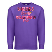 Purple Thanks for tolerating me Valentine's Day Premium Sweatshirt - FaDigitalArtStudio