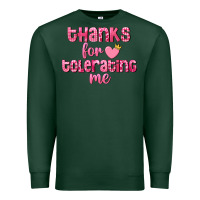 Sports Green Thanks for tolerating me Valentine's Day Premium Sweatshirt - FaDigitalArtStudio