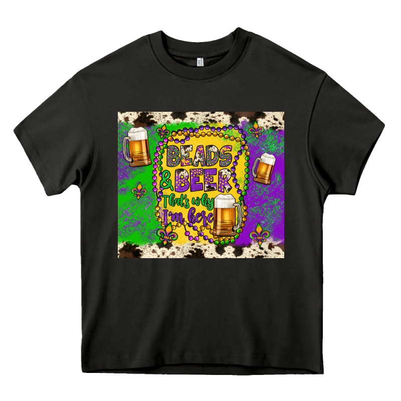 Beads & Beer That's Why I'm Here Heavy Core Tee by Artiststas | Teevron