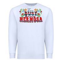 White Too busy being hermosa Premium Sweatshirt - FaDigitalArtStudio