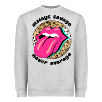 Always Savage Never Average Heavyweight Sweatshirt | Teevron