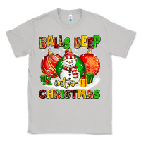 Moon Dust Balls Deep Into Christmas Classic Tee - MaliasSmallBusiness